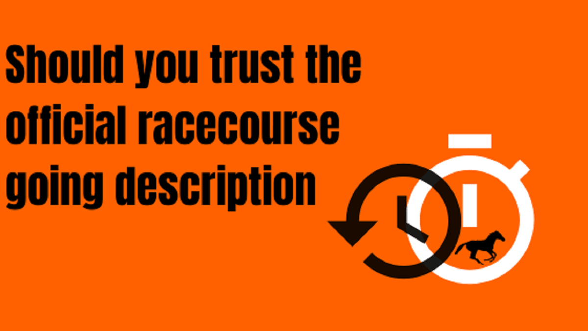 should you trust the official racecourse going description stopwatch